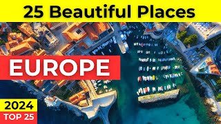 25 Most Beautiful Places in Europe - Travel Guide 2024