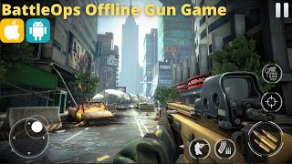 BattleOps | Offline Gun Shooting | Mobile Story Mod Game (ANDROID/IOS) - GAMEPLAY [1080P 60FPS]