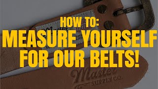 Belts | How to Measure Yourself!