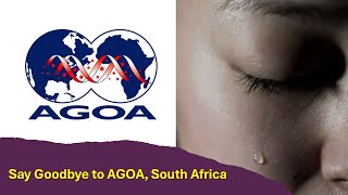 Say goodbye to AGOA | Does Trump kick South Africa out of AGOA this week?