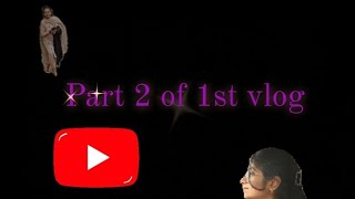 Part-2 Of 1st Vlog.... @RitikasGreenWorld