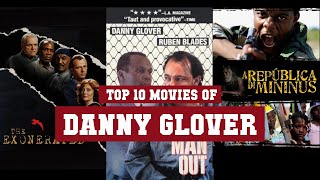Danny Glover Top 10 Movies | Best 10 Movie of Danny Glover