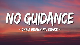 Chris Brown ft. Drake - No Guidance  (Lyrics)