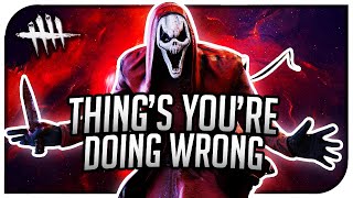 Dead By Daylight - Thing's You're Probably Doing Wrong! - DBD Tips & Tricks!