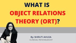 What is Object Relation Theory (ORT) ?