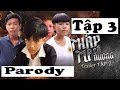 THẬP TỨ CÔ NƯƠNG TẬP 3- PARODY- Phim Giang Hồ Hài 2019 #221