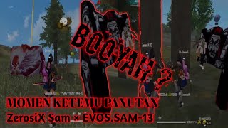 ZerosiX × EVOS.SAM-13|| Momen Main Sama Panutan :)