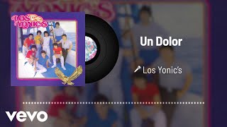 Los Yonic's - Un Dolor (Audio)