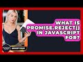 What Is Promise.reject() In JavaScript For? - JavaScript Toolkit