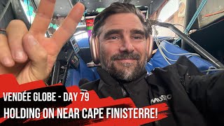 Holding On Near Cape Finisterre - Day 79 - Vendée Globe