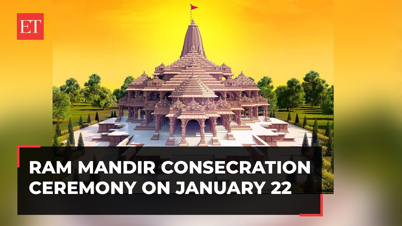 Ram Temple Consecration Ceremony To Be Held On January 22 - YouTube