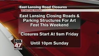 ROAD CLOSURES: Downtown East Lansing getting ready for Art Festival