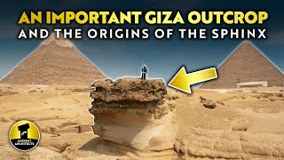 An Important Giza Rock Outcrop \u0026 the Origins of the Great Sphinx | Ancient Architects