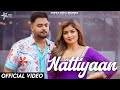 Nattiyan (Official Video) Shipra Goyal X Gulab Sidhu | Show Kidd | Kavvy Riyaaz #gulabsidhunewsong