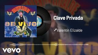 Valentín Elizalde - Clave Privada (Audio/En Vivo)