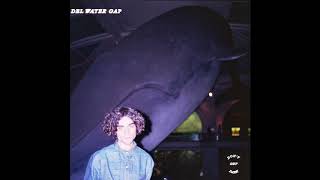 Del Water Gap - Don't Get Dark (Full Album)