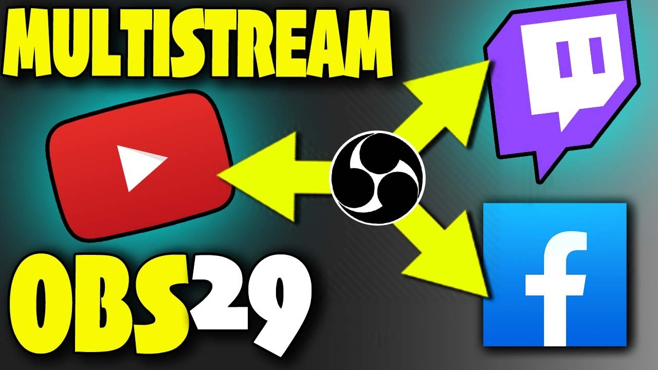 Multi Stream With OBS 28 And 29! FREE Easy - YouTube