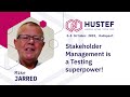 hustef 2023 introduction mike jarred stakeholder management is a testing superpower