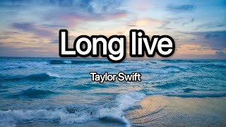 Long live - Taylor Swift (lyrics) #music