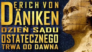 Dzień Sądu Ostatecznego... - Rozdział 1 - ERICH VON DANIKEN [S05E01] AUDIOBOOK Śladami Danikena