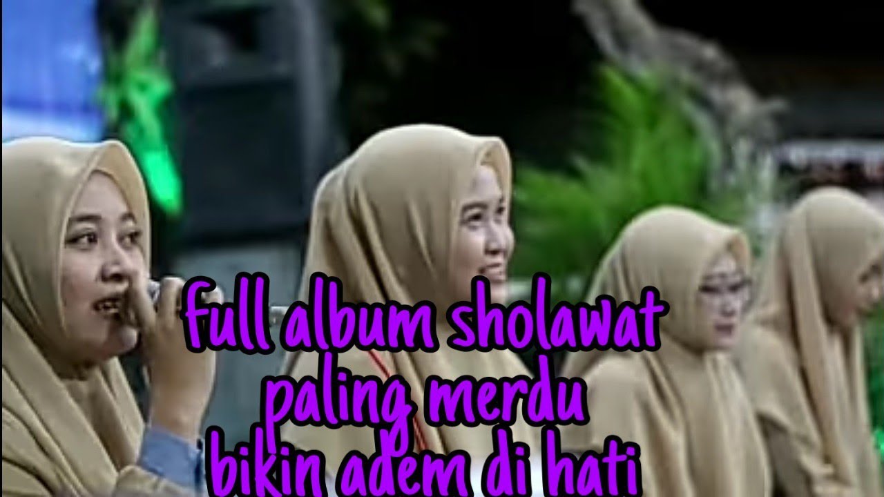 ALBUM SHOLAWAT MERDU TERBARU - YouTube