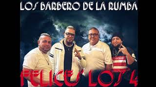 Felices los 4 los barberos de la rumba