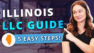 Illinois LLC - How to Start an LLC in Illinois in 2025 (Step by Step Guide)