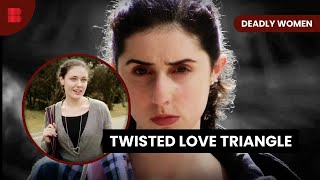 Tragic Consequences of Twisted Love - Deadly Women - S08 EP04 - True Crime