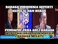 PENDAPAT PAKAR BAHASA,,TENTANG BAHASA INDONESIA & BAHASA MELAYU