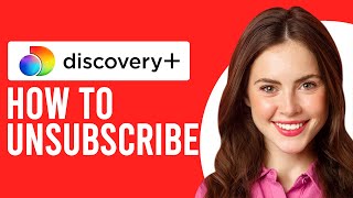 How to Unsubscribe to Discovery Plus (How to Cancel Discovery Plus Subscription)