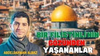 Bir Filistinli'nin Gözünden Yaşananlar