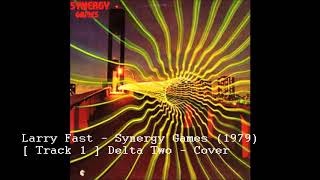 Larry Fast   Synergy Games (1979)  [Track 1]   Delta Two - Cover