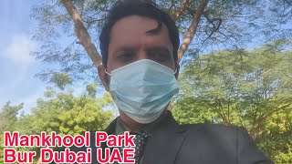 Mankhool|Mankhool Park|Mankhool Park Bur Dubai|Park Dubai UAE|