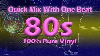 Quick mix with One beat | non stop dance hits | 100% pure vinyl