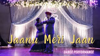 Jaanu Meri Jaan || Indian Wedding Dance Performance