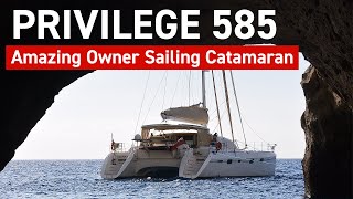 Privilege 585 Amazing Owner Sailing Catamaran!