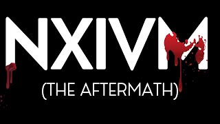 What Happened to NXIVM?