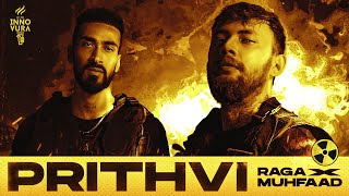 Raga X Muhfaad | Prithvi (Official Music Video) | Innovura Entertainment