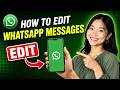 How To Edit A Message In WhatsApp?