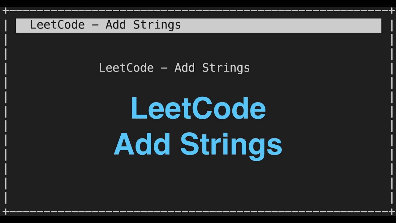 LeetCode - Add Strings - YouTube