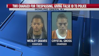 Two charged for trespassing, giving false identifying information to Bowling Green Police