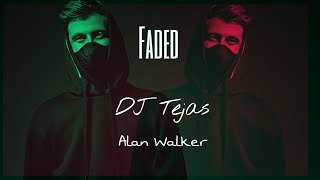 Alan Walker - Faded (DJ Tejas Remix)