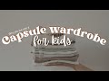 ✨CAPSULE WARDROBE for KIDS ✨ | How and why we have one for our children