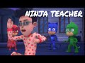 PJ Masks Season 3 Full Episodes Teacher Goes Ninja & Robot Goes Wrong 🤖 PJ Masks Full Episodes