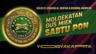 SEMAAN AL-QUR'AN MOLOEKATAN GUS MIEK YOGYAKARTA | PONDOKJONGGRANGAN