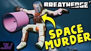 MURDER IN SPACE... WITH A LAMP?! | Breathedge (Space Survival Game) #2