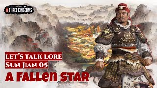 A Fallen Star - Sun Jian 05 | Let's Talk Lore Total War: Three Kingdoms