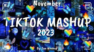 Tiktok Mashup November  💙 2023 💙 (Not Clean)