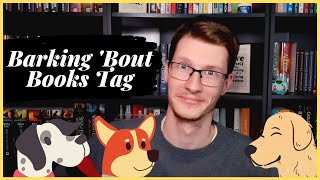 Barking 'Bout Books Tag 🐶 (Original Book Tag)