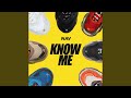 Know Me